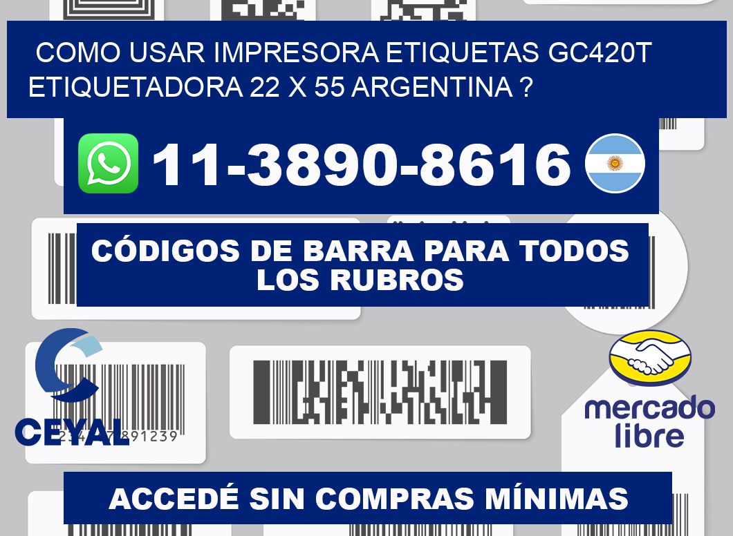 como usar impresora etiquetas gc420t etiquetadora 22 x 55 argentina ?