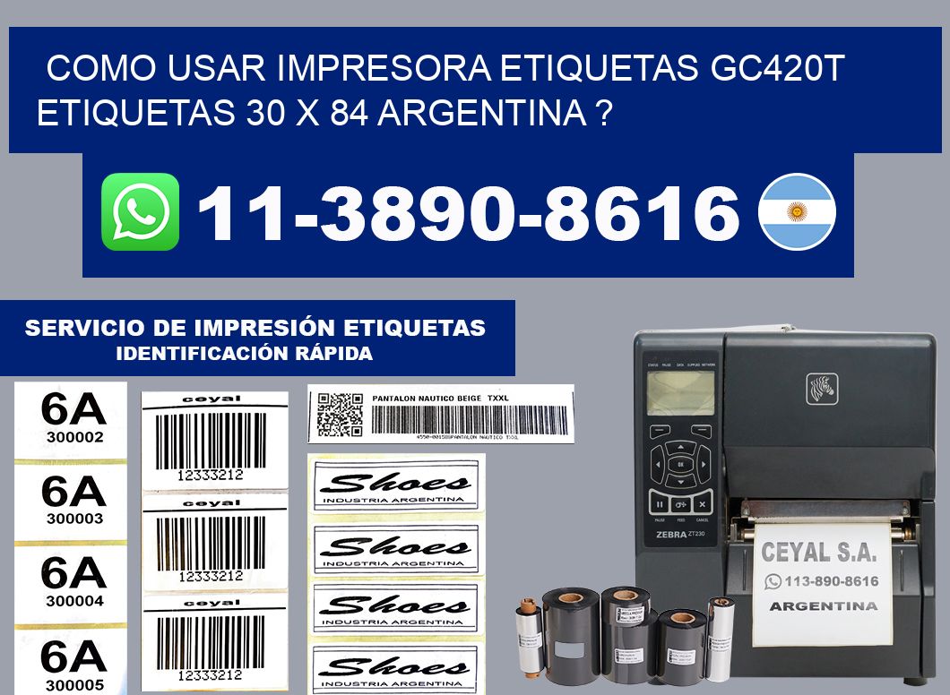 como usar impresora etiquetas gc420t etiquetas 30 x 84 argentina ?