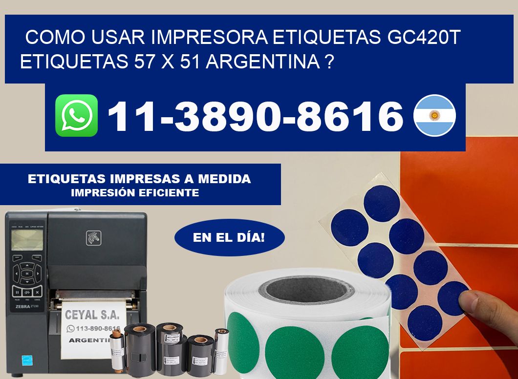 como usar impresora etiquetas gc420t etiquetas 57 x 51 argentina ?