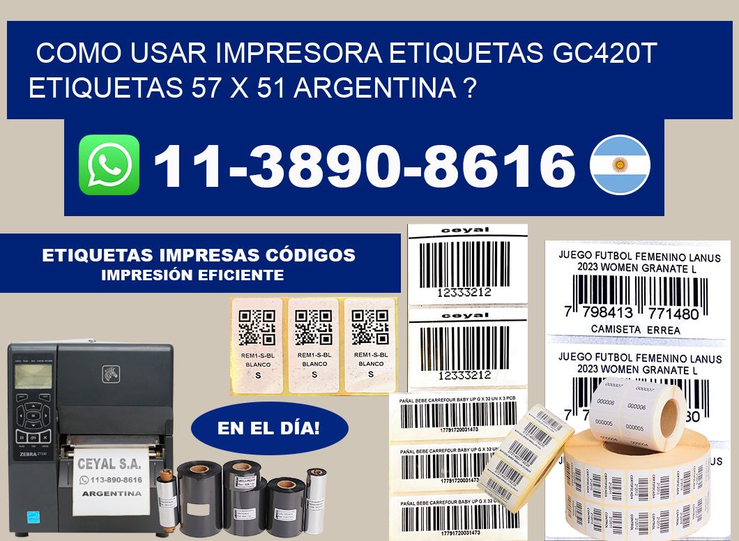 como usar impresora etiquetas gc420t etiquetas 57 x 51 argentina ?