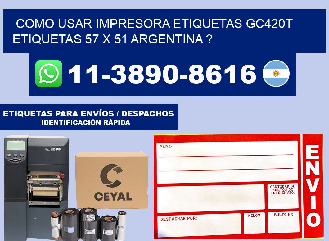 como usar impresora etiquetas gc420t etiquetas 57 x 51 argentina ?