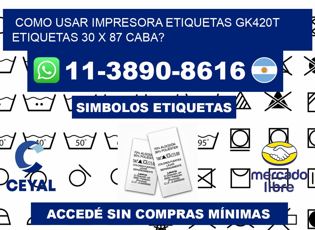 como usar impresora etiquetas gk420t etiquetas 30 x 87 CABA?