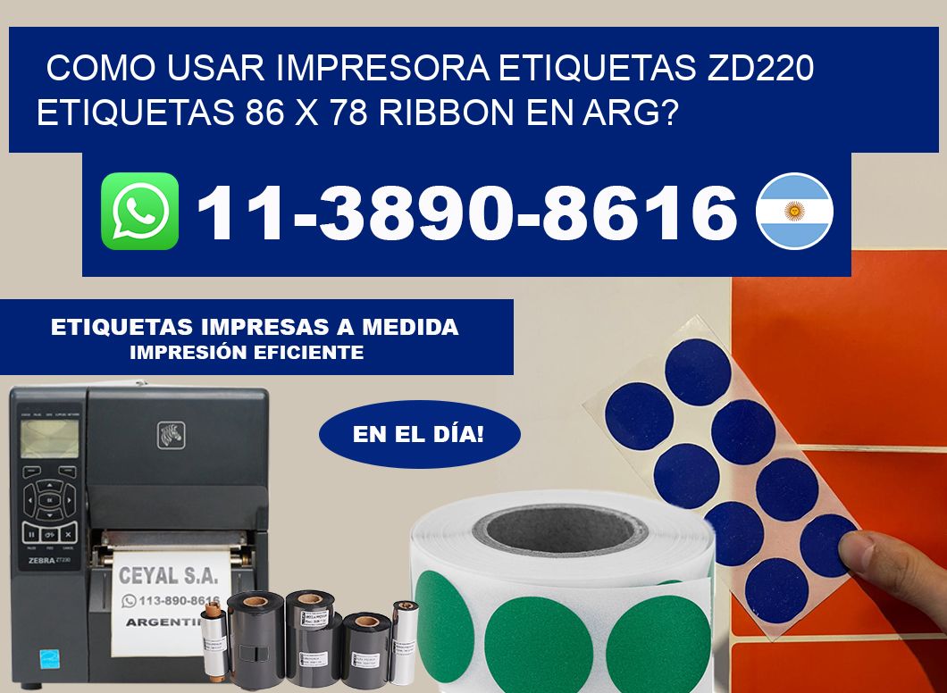 como usar impresora etiquetas zd220 etiquetas 86 x 78 ribbon en ARG?