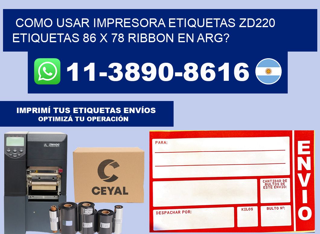 como usar impresora etiquetas zd220 etiquetas 86 x 78 ribbon en ARG?
