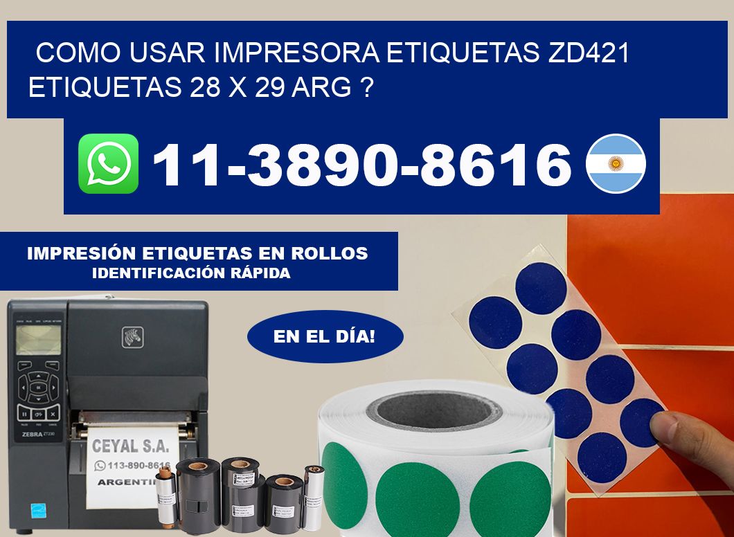 como usar impresora etiquetas zd421 etiquetas 28 x 29 ARG ?
