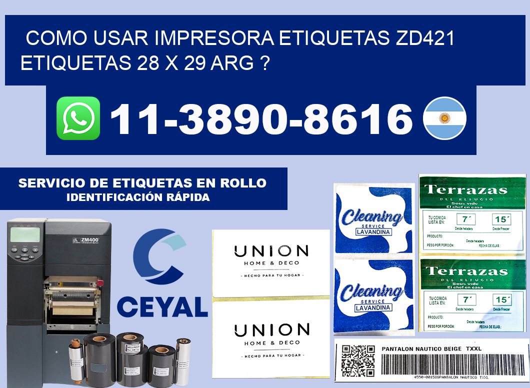 como usar impresora etiquetas zd421 etiquetas 28 x 29 ARG ?