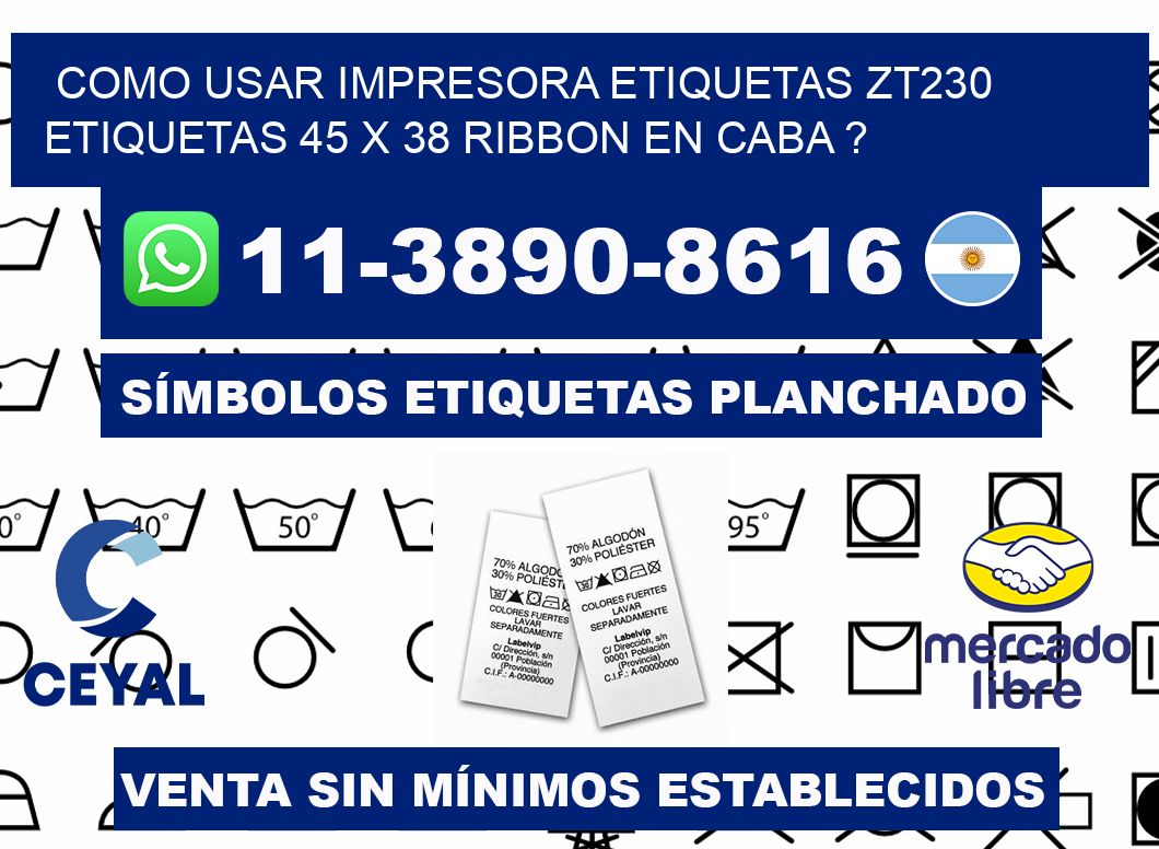 como usar impresora etiquetas zt230 etiquetas 45 x 38 ribbon en CABA ?