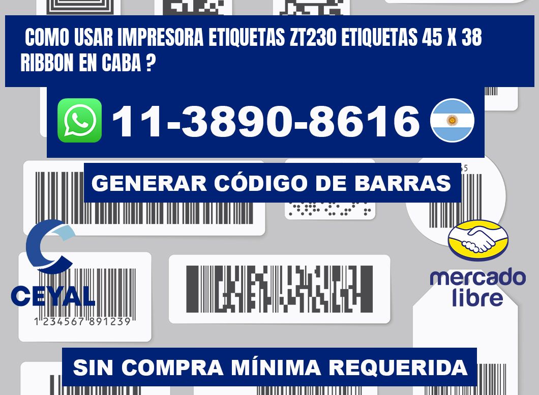 como usar impresora etiquetas zt230 etiquetas 45 x 38 ribbon en CABA ?