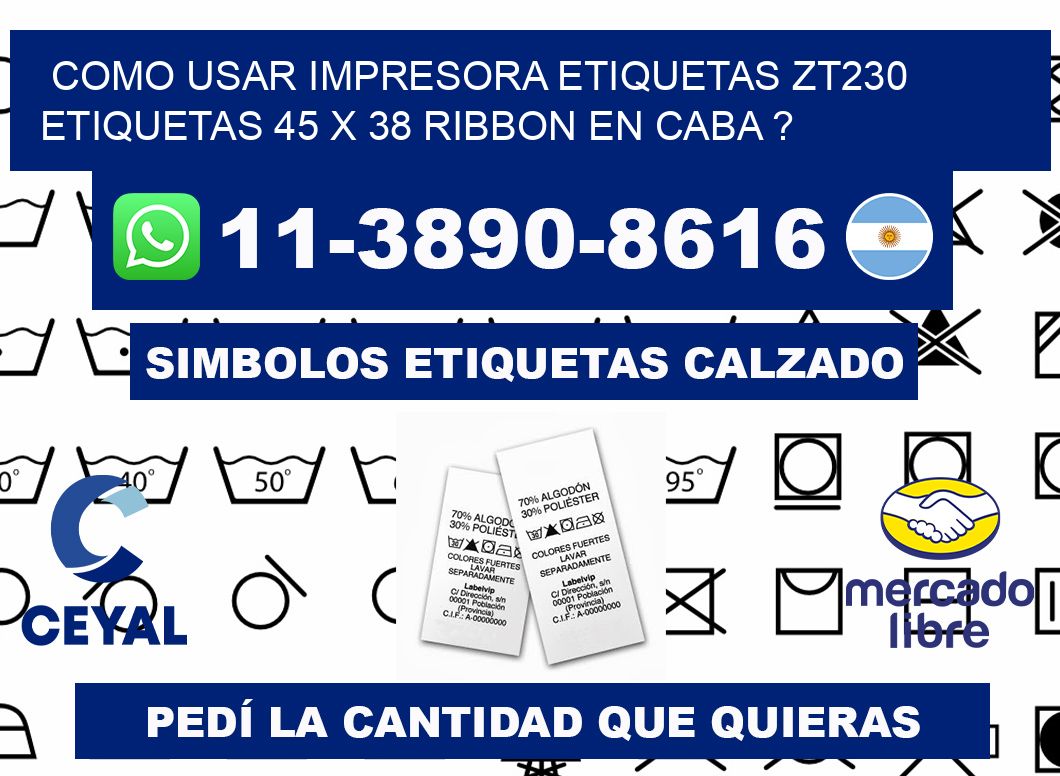 como usar impresora etiquetas zt230 etiquetas 45 x 38 ribbon en CABA ?