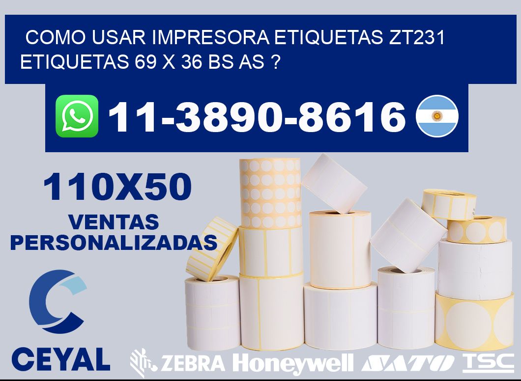 como usar impresora etiquetas zt231 etiquetas 69 x 36 BS AS ?