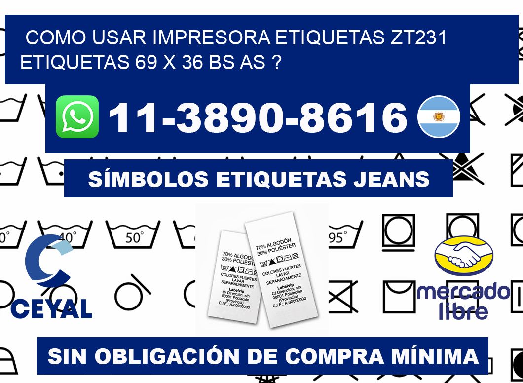 como usar impresora etiquetas zt231 etiquetas 69 x 36 BS AS ?