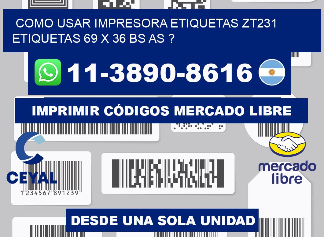 como usar impresora etiquetas zt231 etiquetas 69 x 36 BS AS ?