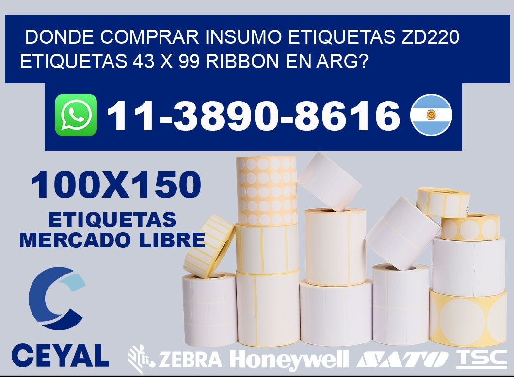 donde comprar insumo etiquetas zd220 etiquetas 43 x 99 ribbon en ARG?