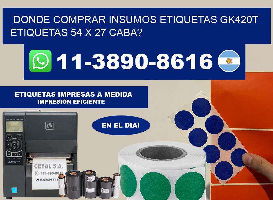 donde comprar insumos etiquetas gk420t etiquetas 54 x 27 CABA?