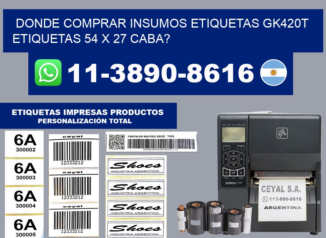 donde comprar insumos etiquetas gk420t etiquetas 54 x 27 CABA?