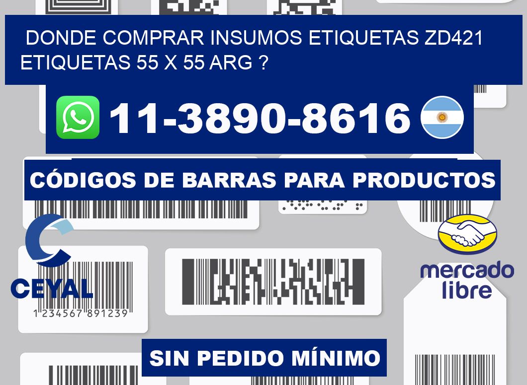 donde comprar insumos etiquetas zd421 etiquetas 55 x 55 ARG ?