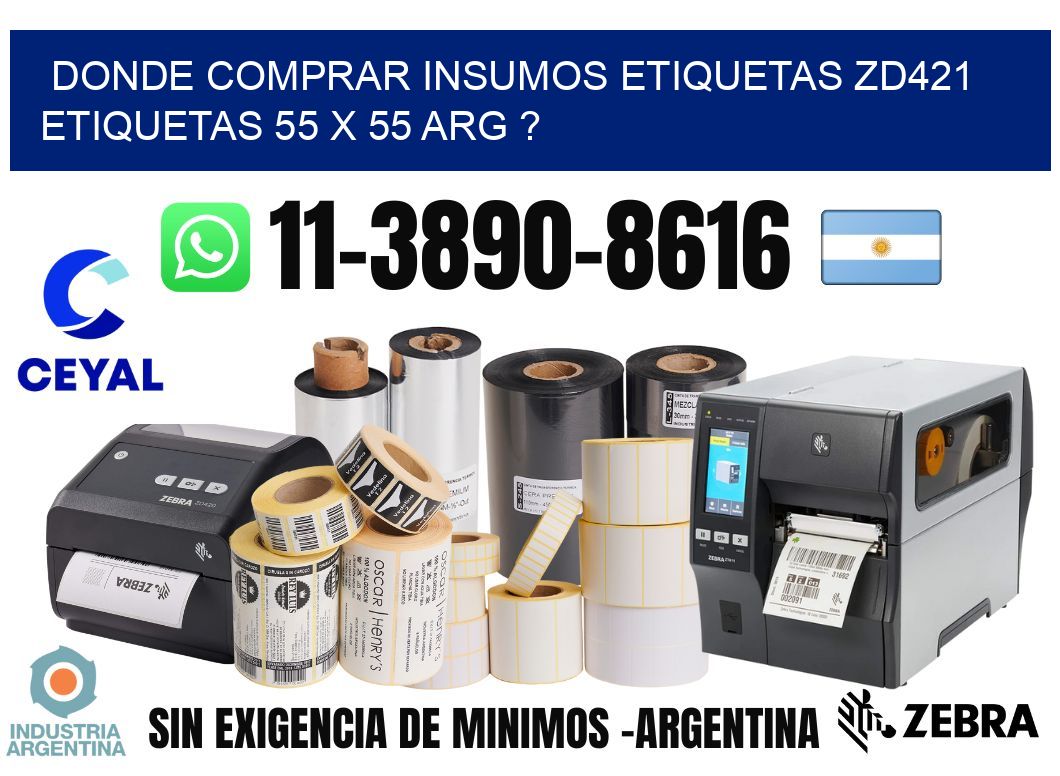 donde comprar insumos etiquetas zd421 etiquetas 55 x 55 ARG ?