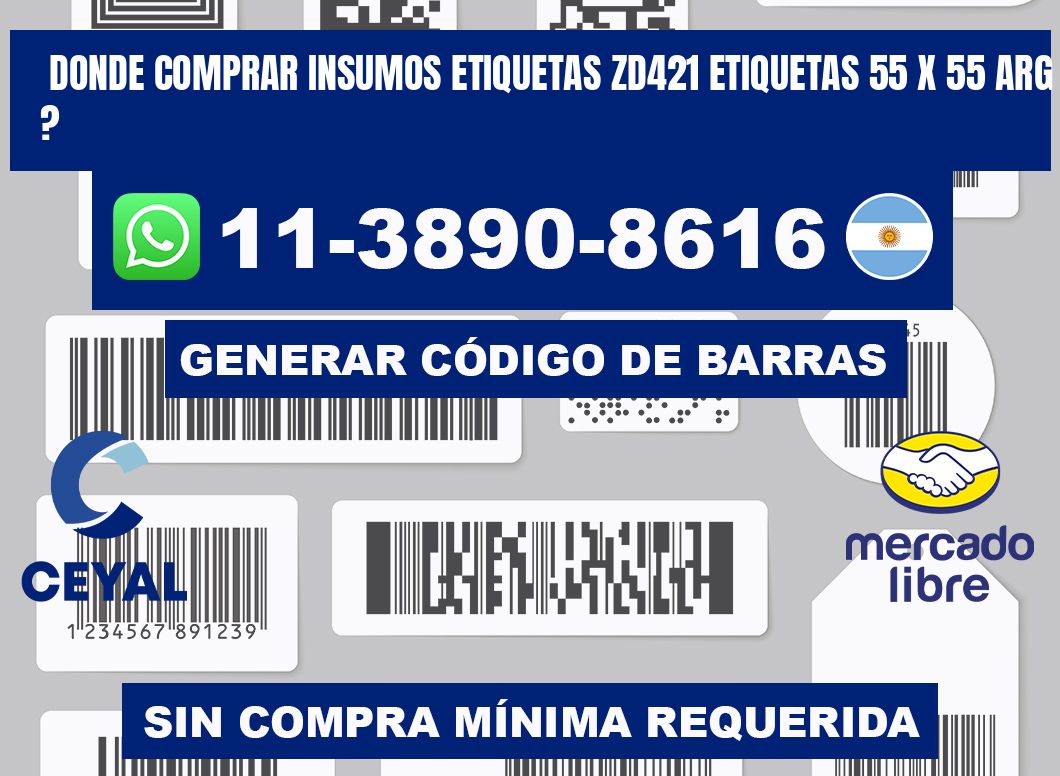 donde comprar insumos etiquetas zd421 etiquetas 55 x 55 ARG ?
