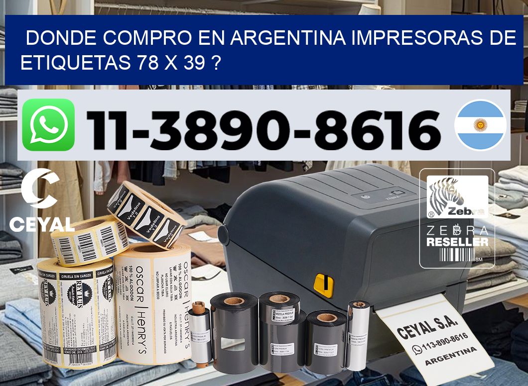 donde compro en argentina impresoras de etiquetas 78 x 39 ?