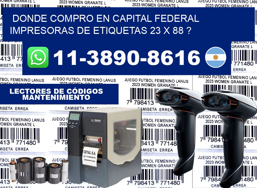 donde compro en capital federal impresoras de etiquetas 23 x 88 ?