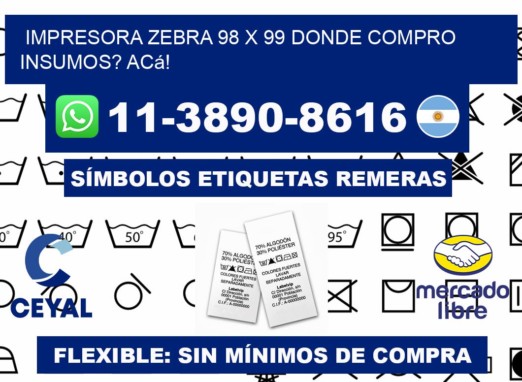 impresora zebra 98 x 99 Donde compro insumos? Acá!
