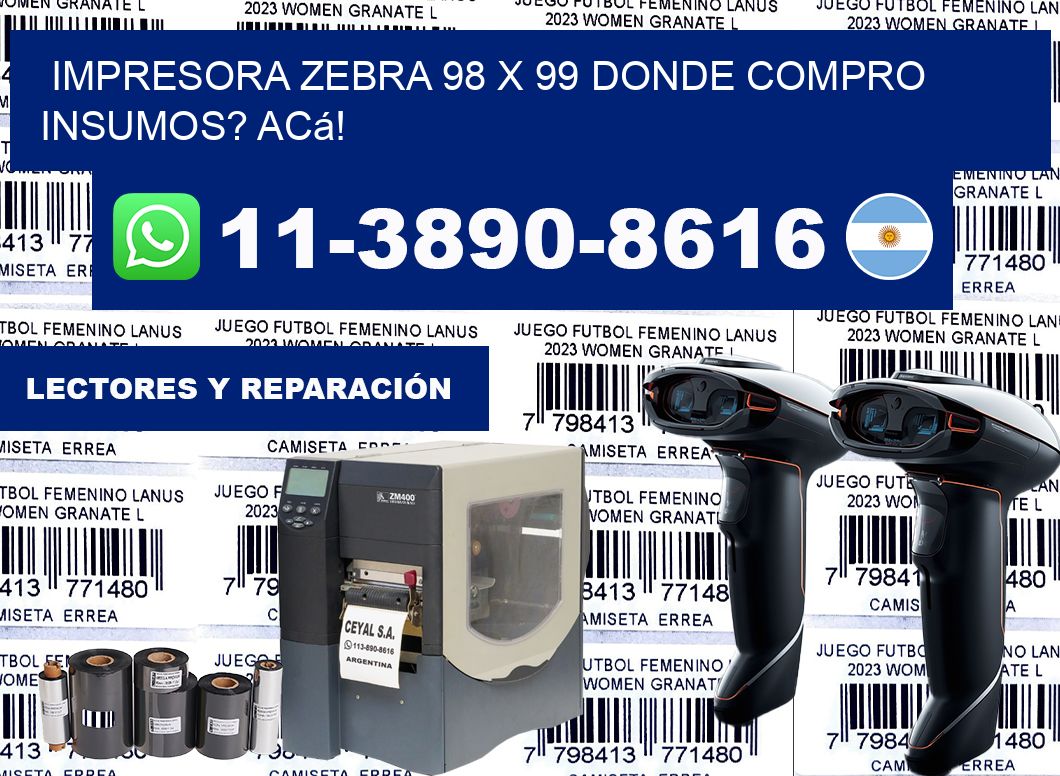 impresora zebra 98 x 99 Donde compro insumos? Acá!