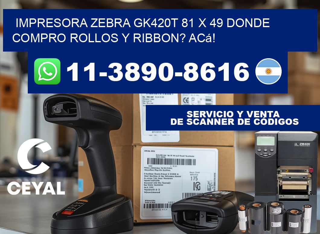 impresora zebra gk420t 81 x 49 Donde compro rollos y ribbon? Acá!