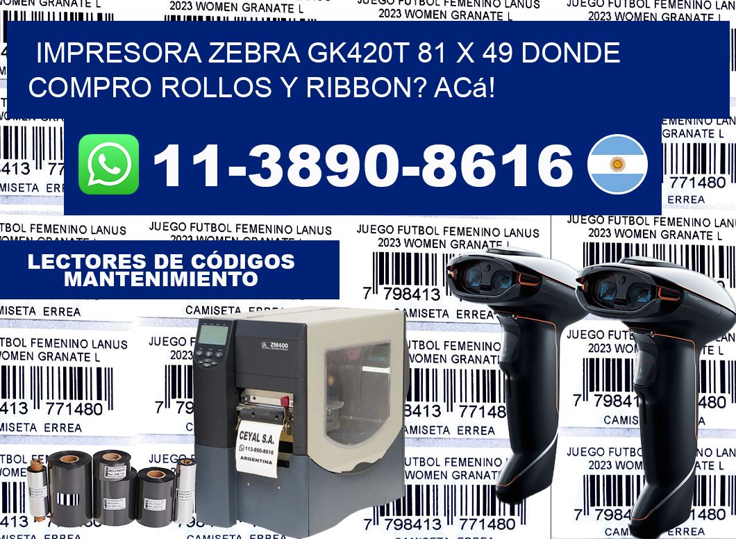 impresora zebra gk420t 81 x 49 Donde compro rollos y ribbon? Acá!