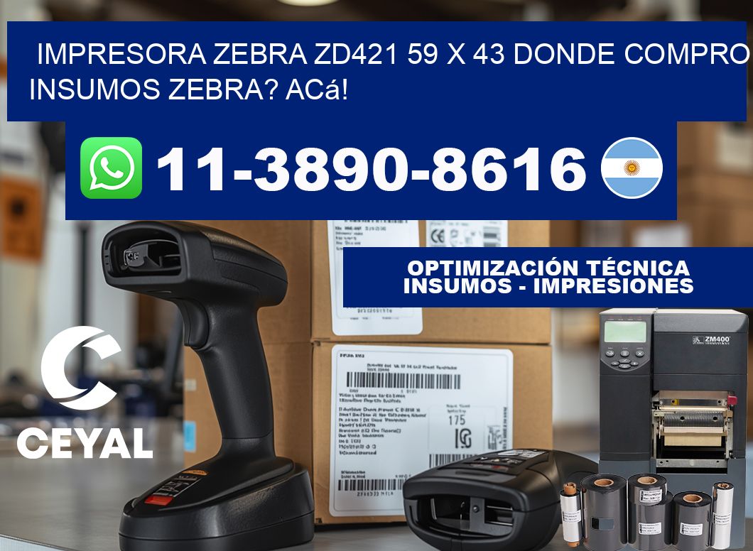 impresora zebra zd421 59 x 43 Donde compro insumos zebra? Acá!