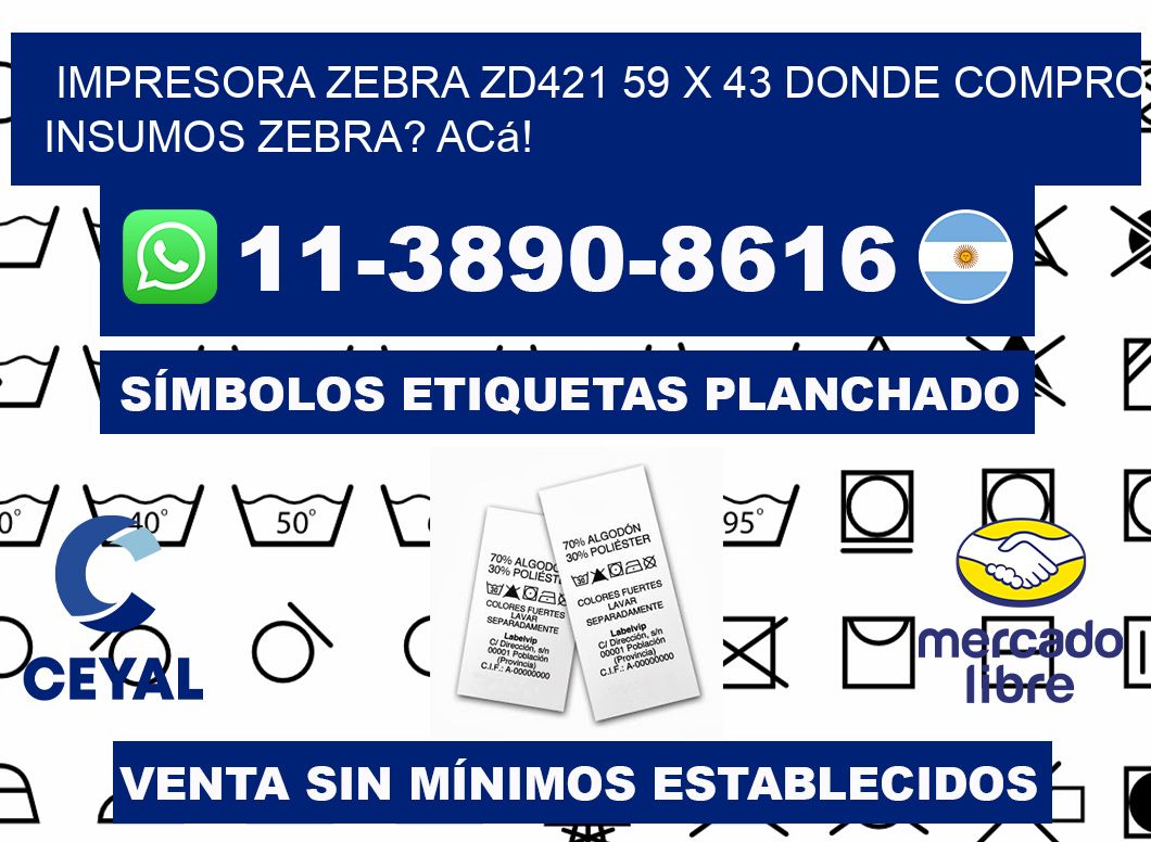 impresora zebra zd421 59 x 43 Donde compro insumos zebra? Acá!