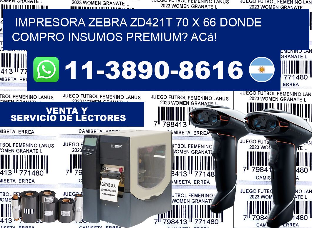 impresora zebra zd421t 70 x 66 Donde compro insumos premium? Acá!