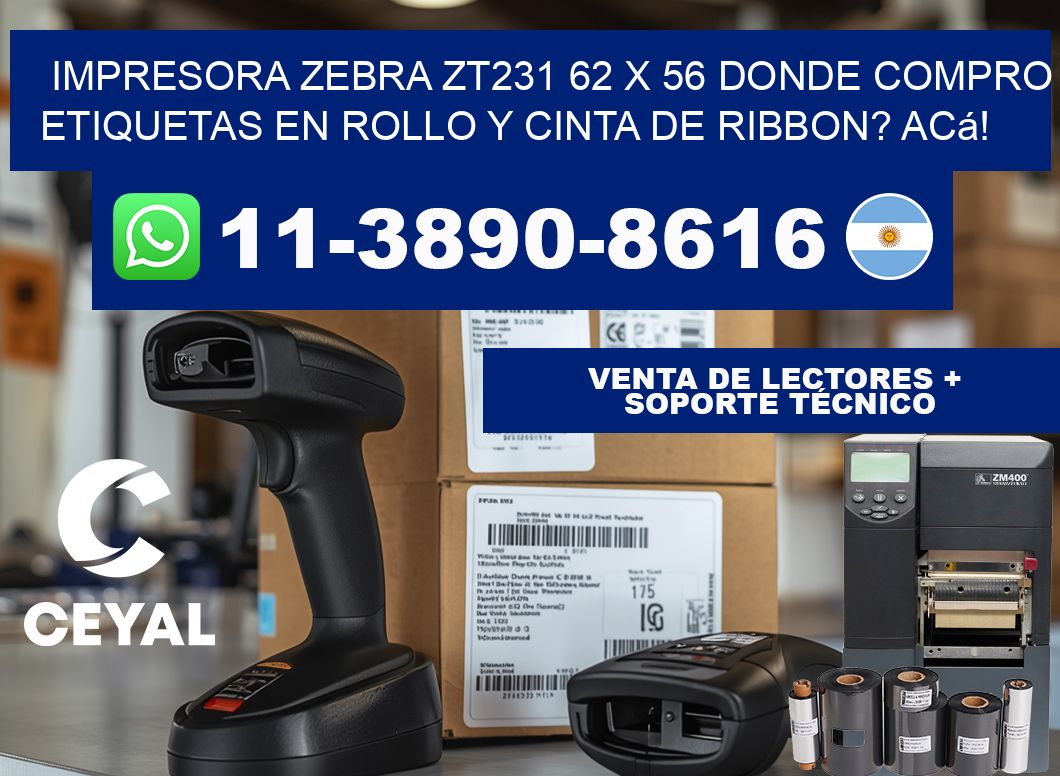 impresora zebra zt231 62 x 56 Donde compro etiquetas en rollo y cinta de ribbon? Acá!