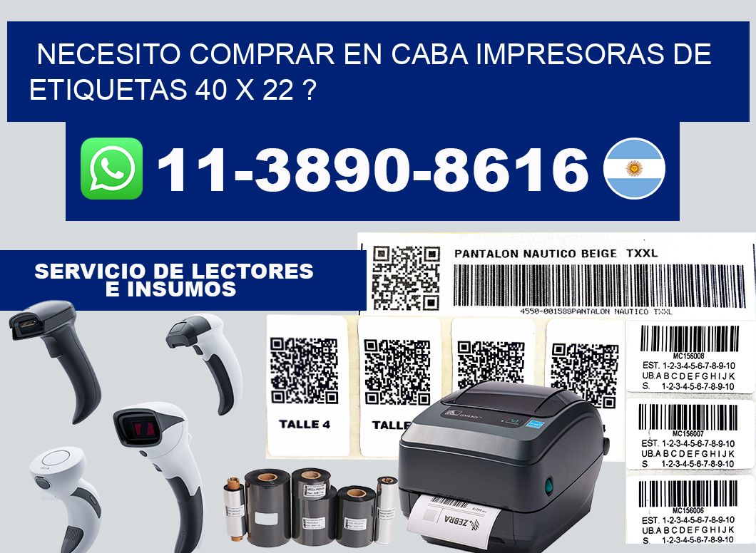 necesito comprar en CABA impresoras de etiquetas 40 x 22 ?