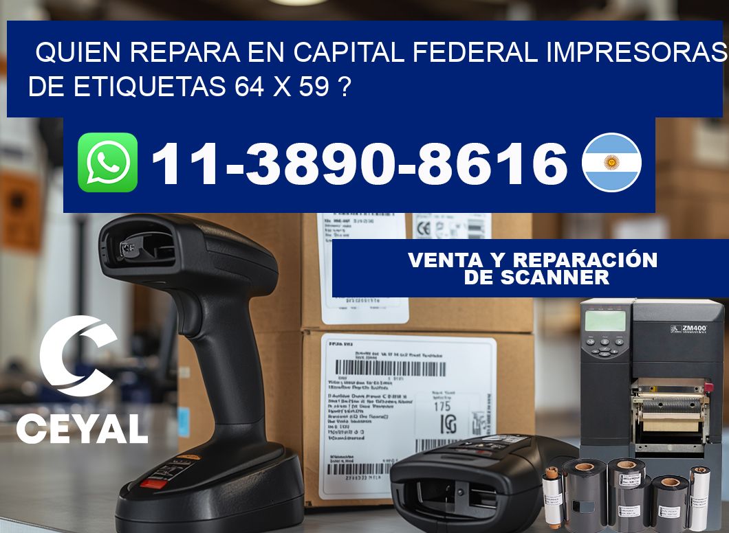 quien repara en capital federal impresoras de etiquetas 64 x 59 ?