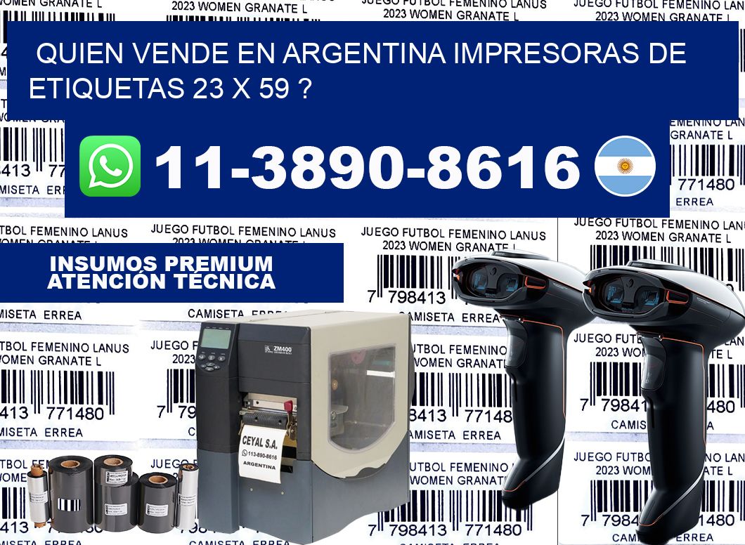 quien vende en argentina impresoras de etiquetas 23 x 59 ?