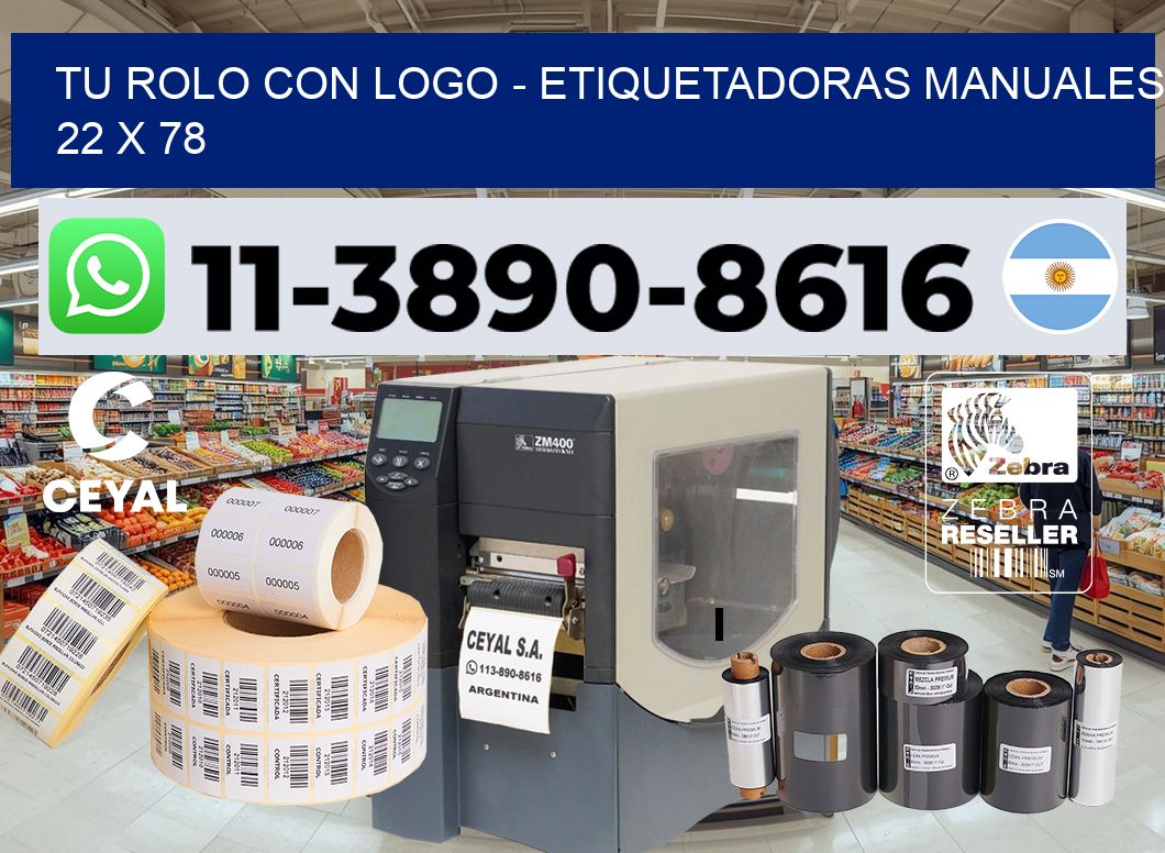 tu rolo con logo - Etiquetadoras Manuales  22 x 78