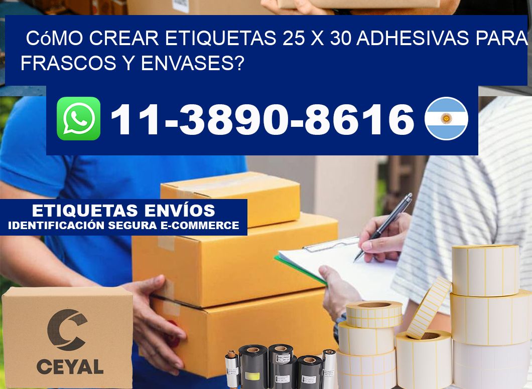 Cómo crear etiquetas 25 x 30 adhesivas para frascos y envases?