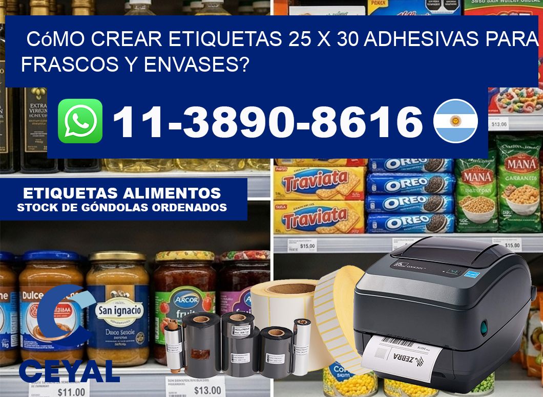 Cómo crear etiquetas 25 x 30 adhesivas para frascos y envases?
