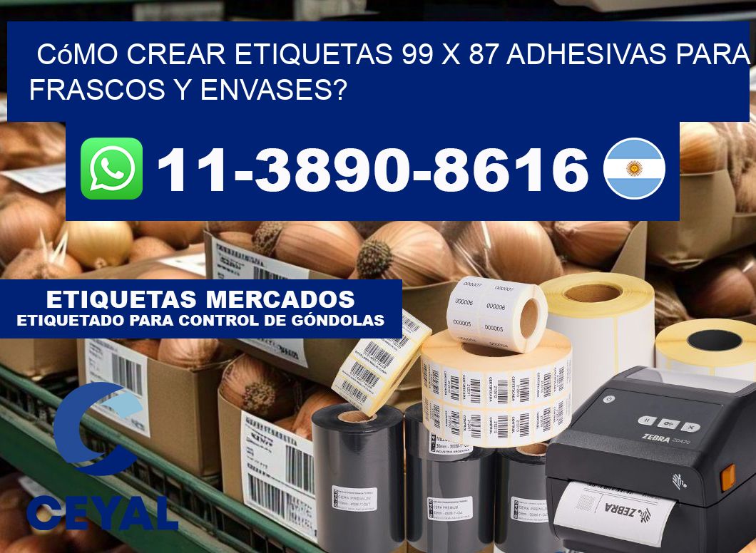 Cómo crear etiquetas 99 x 87 adhesivas para frascos y envases?
