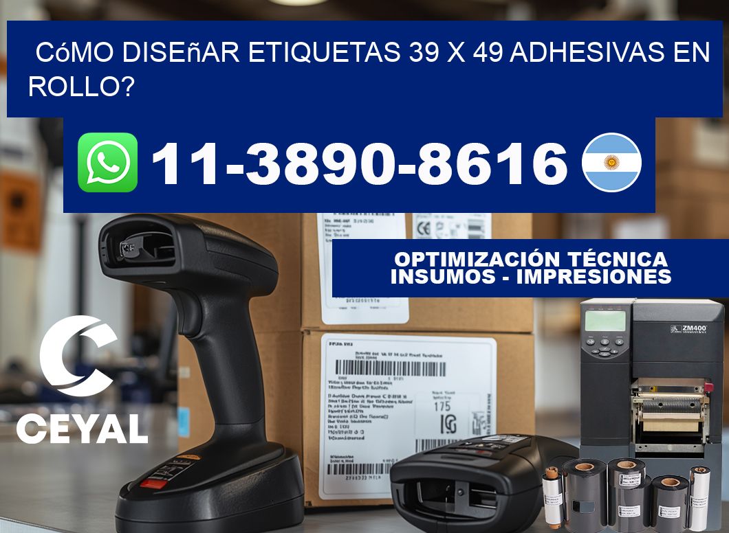 Cómo diseñar etiquetas 39 x 49 adhesivas en rollo?