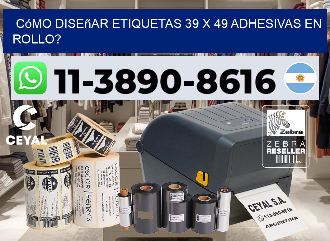 Cómo diseñar etiquetas 39 x 49 adhesivas en rollo?