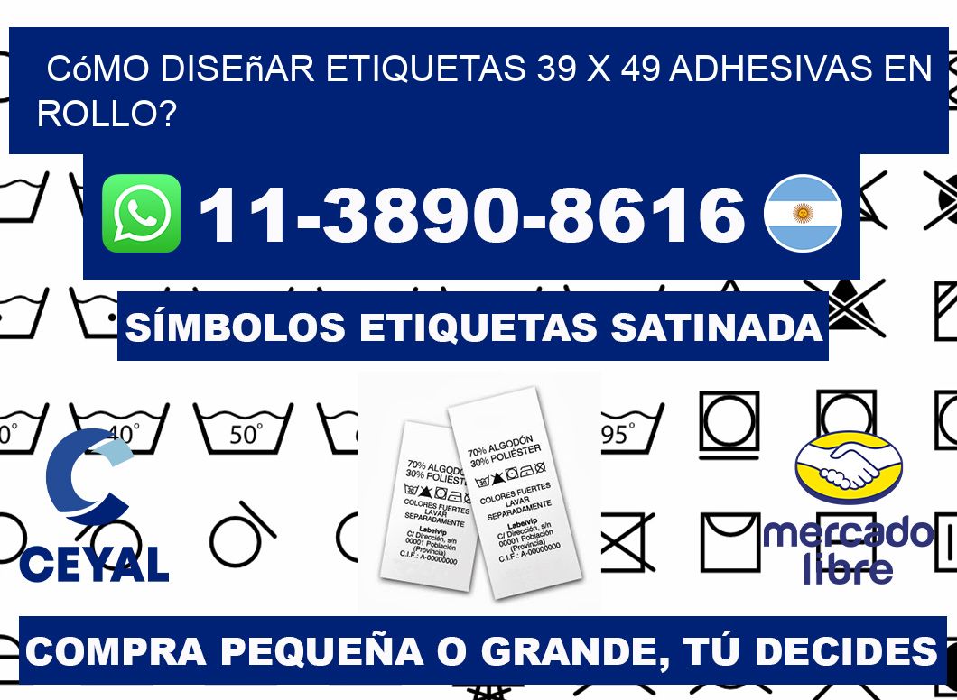 Cómo diseñar etiquetas 39 x 49 adhesivas en rollo?