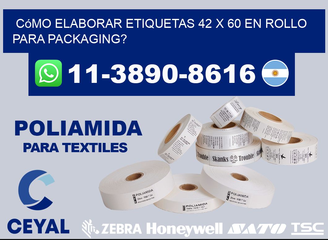 Cómo elaborar etiquetas 42 x 60 en rollo para packaging?