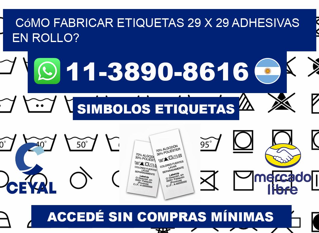 Cómo fabricar etiquetas 29 x 29 adhesivas en rollo?