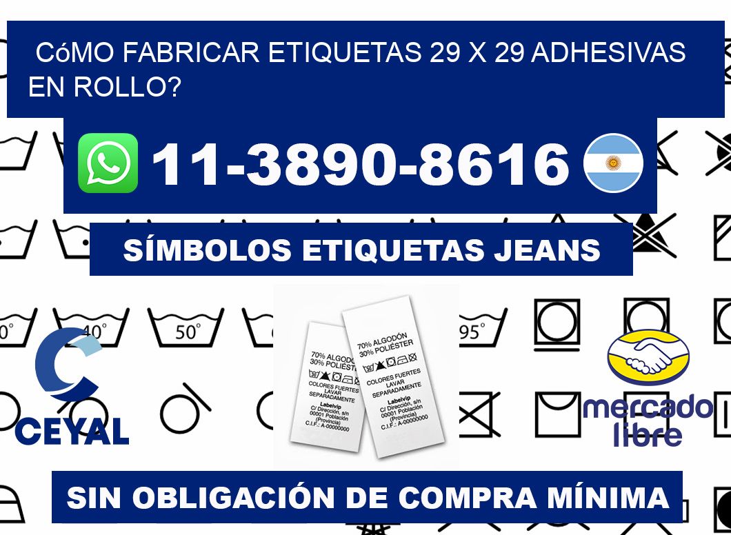 Cómo fabricar etiquetas 29 x 29 adhesivas en rollo?