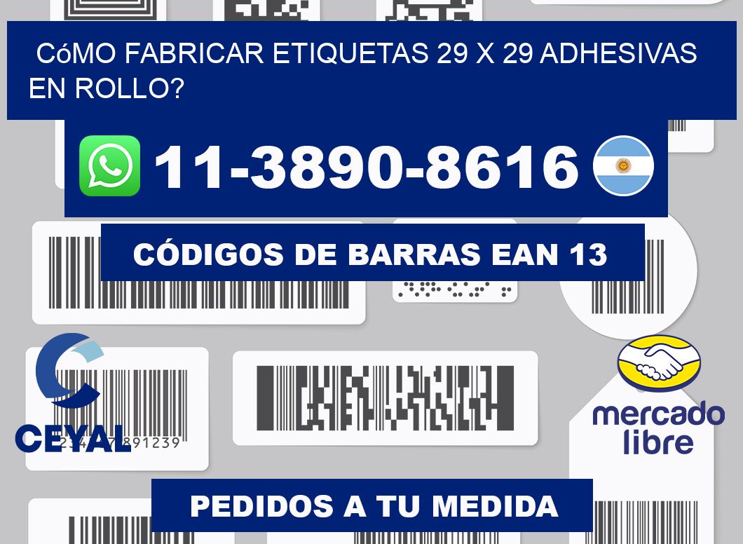 Cómo fabricar etiquetas 29 x 29 adhesivas en rollo?