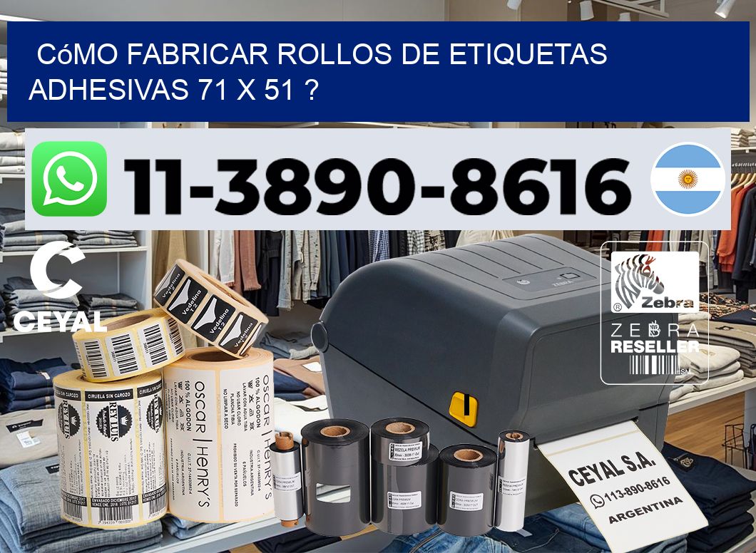 Cómo fabricar rollos de etiquetas adhesivas 71 x 51 ?