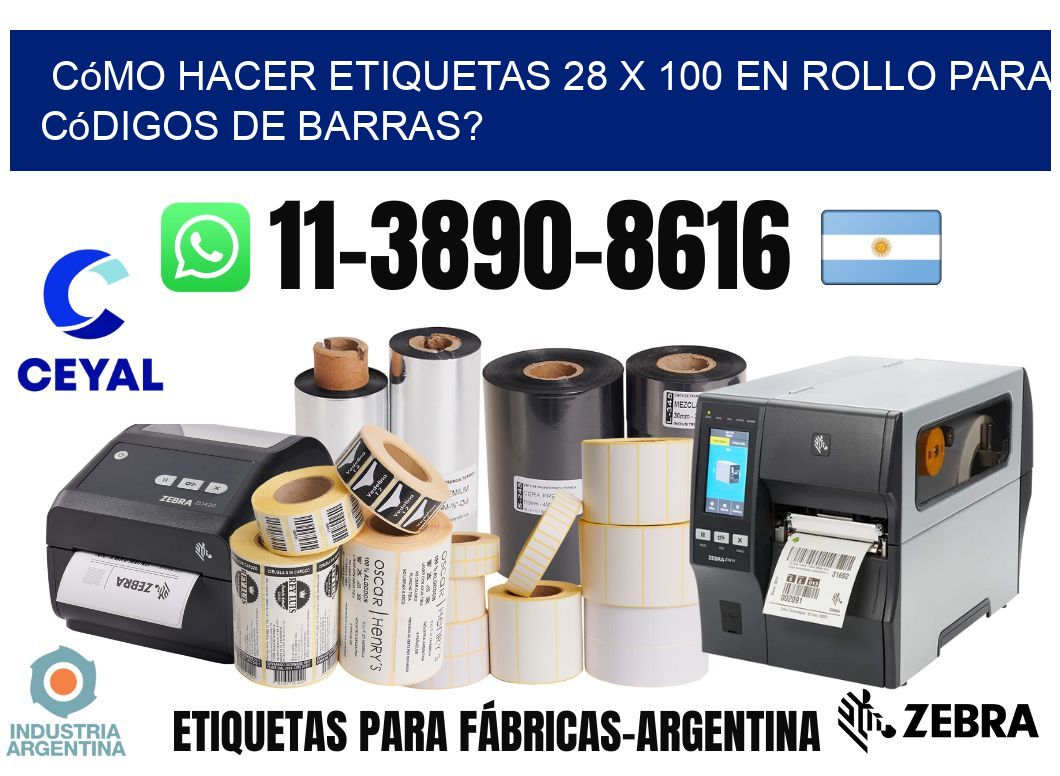 Cómo hacer etiquetas 28 x 100 en rollo para códigos de barras?