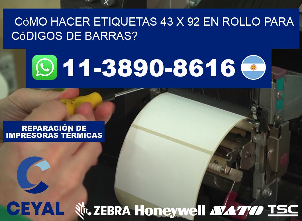 Cómo hacer etiquetas 43 x 92 en rollo para códigos de barras?