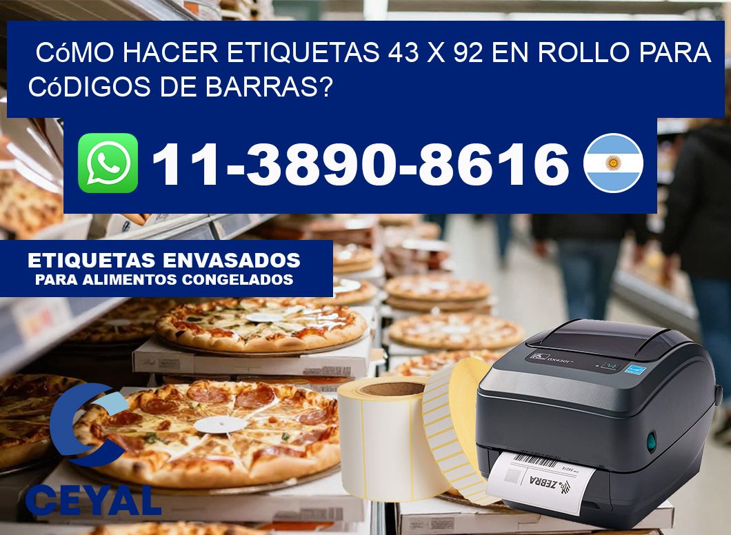 Cómo hacer etiquetas 43 x 92 en rollo para códigos de barras?